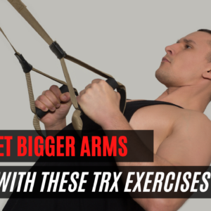10 Awesome TRX Arm Exercises